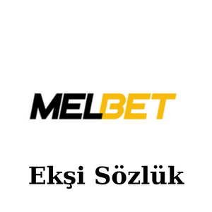 Melbet Ekşi Sözlük