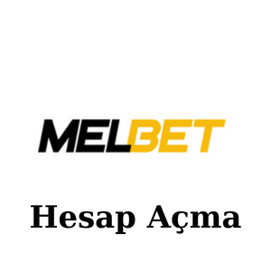 Melbet Hesap Açma