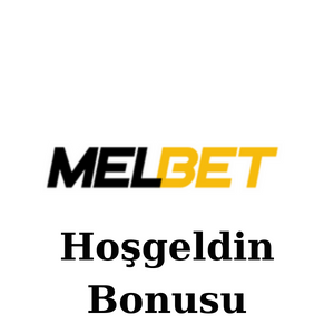 Melbet Hoşgeldin Bonusu