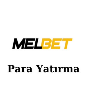 Melbet Para Yatırma