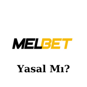 Melbet Yasal Mı